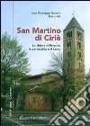 San Martino di Ciriè. La chiesa millenaria, la parrocchia e il santo libro
