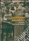 Giovanni Brunero. Il ciclismo delle strade bianche libro