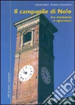 Il campanile di Nole tra memoria e speranza libro