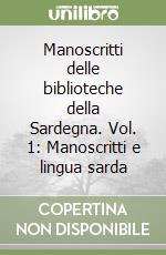 Manoscritti delle biblioteche della Sardegna. Vol. 1: Manoscritti e lingua sarda