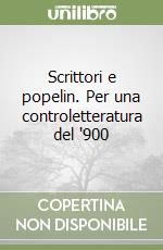 Scrittori e popelin. Per una controletteratura del '900 libro