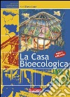 La casa bioecologica libro di Lotz Karl E.