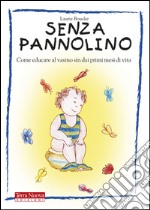 Senza pannolino. Come educare al vasino sin dai primi mesi di vita