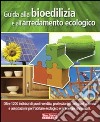 Guida alla bioedilizia e all'arredamento ecologico libro