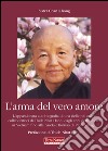 L'arma del vero amore libro di Chân Không