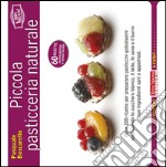 Piccola pasticceria naturale libro