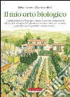 Il Mio orto biologico libro di Accorsi Enrico Beldì Francesco