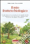 Il mio frutteto biologico libro