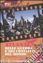 Atlante delle guerre e dei conflitti nel mondo libro