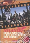 Atlante delle guerre e dei conflitti nel mondo libro