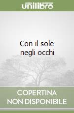 Con il sole negli occhi libro