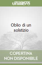 Oblio di un solstizio libro