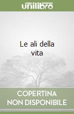 Le ali della vita