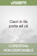 Ciacri in tla porta ad cà