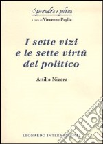 I sette vizi e le sette virtù del politico