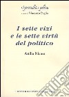 I sette vizi e le sette virtù del politico libro