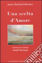 Una scelta d'amore libro