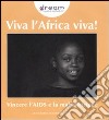 Viva l'Africa viva! Vincere l'AIDS e la malnutrizione. Ediz. illustrata libro