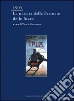 1905. La nascita delle Ferrovie dello Stato libro