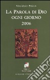 La parola di Dio ogni giorno 2006 libro