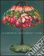 Le lampade di Louis Comfort Tiffany