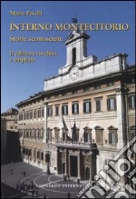 Interno Montecitorio. Storie sconosciute libro