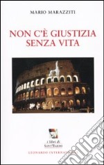 Non c'è giustizia senza vita libro