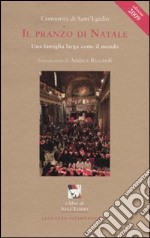 Il pranzo di Natale. Una famiglia larga come il mondo libro