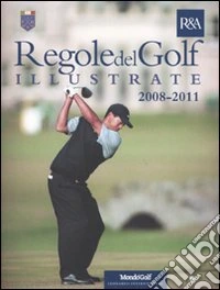 Le regole del golf illustrate 2008-2011 libro