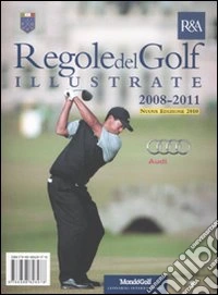 Le regole del golf illustrate 2008-2011 libro