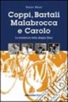 Coppi, Bartali, Carollo e Malabrocca libro di Mazzi Benito