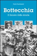 Bottecchia. Il forzato della strada libro