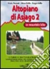 Altopiano di Asiago in mountain bike 2 libro