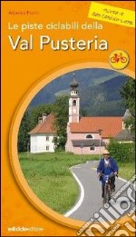 Le piste ciclabili della Val Pusteria libro