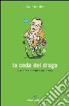 La coda del drago. Il Giro d'Italia raccontato dagli scrittori libro