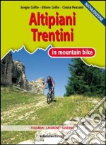 Altipiani trentini in mountain bike libro