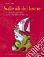 Sulle ali del leone. A vela da Venezia a Corfù navigando lungo le rotte della Serenissima