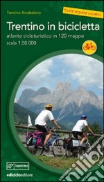 Trentino in bicicletta libro