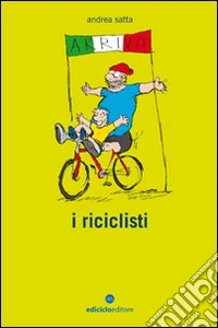 I riciclisti. Con CD Audio