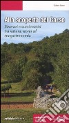 Alla scoperta del Carso. Itinerari escursionistici tra natura, storia ed enogastronomia libro