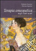 Terapia omeopatica negli stati acuti. Con qualche suggerimento per gli stati cronici libro