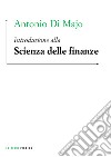 Introduzione alla scienza delle finanze libro di Di Majo Antonio De Simone Elina Pazienza Maria Grazia