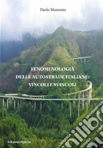 Fenomenologia delle autostrade italiane: vincoli e svincoli libro