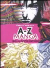 A-Z manga. Guida al fumetto giapponese libro