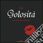 Golosità. Illustrazioni proibite libro