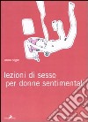 Lezioni di sesso per donne sentimentali libro