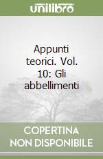 Appunti teorici. Vol. 10: Gli abbellimenti