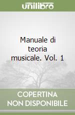 Manuale di teoria musicale. Vol. 1