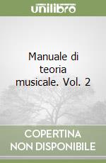 Manuale di teoria musicale. Vol. 2