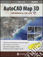 AutoCad Map 3D 2010-2011. Cartografia dal CAD al GIS libro